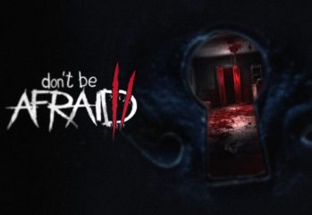 Don't Be Afraid 2 review